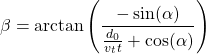 \begin{equation*}  \beta = \arctan \left( \dfrac{-\sin(\alpha)}{\frac{d_0}{v_t t} + \cos(\alpha)} \right) \end{equation*}