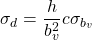 \begin{equation*} \sigma_d = \dfrac{h}{b_v^2} c \sigma_{b_v} \end{equation*}